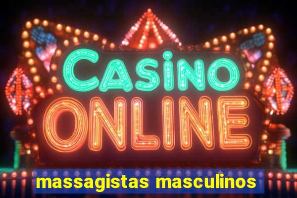 massagistas masculinos